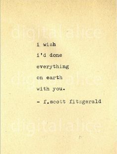 VINTAGE TYPEWRITER PRINT f Scott Fitzgerald Quote -Wall Art Instant Download-I wish I had done everything on earth with you  no. 24